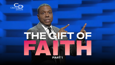 The Gift of Faith part 1