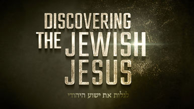 Discovering the Jewish Jesus